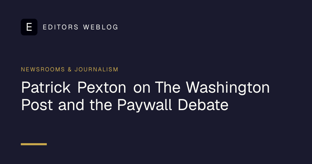 Patrick Pexton on The Washington Post and the Paywall Debate | Editors ...